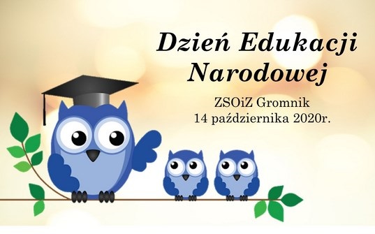 Dzień Edukacji Narodowej - ZSOiZ w Gromniku 2020